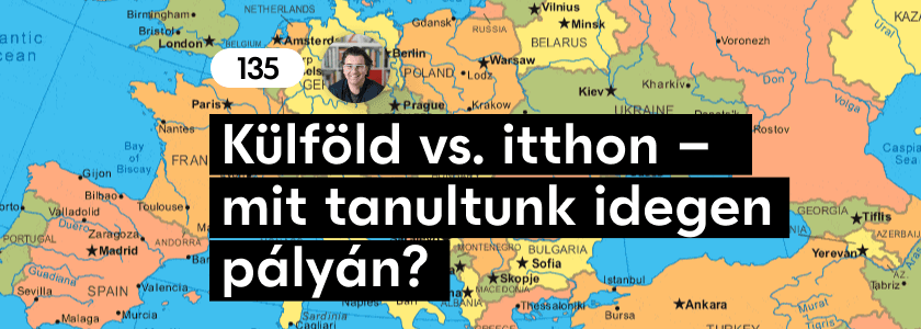 YM135 - Külföldön magyarként – mit tanultunk idegen pályán?