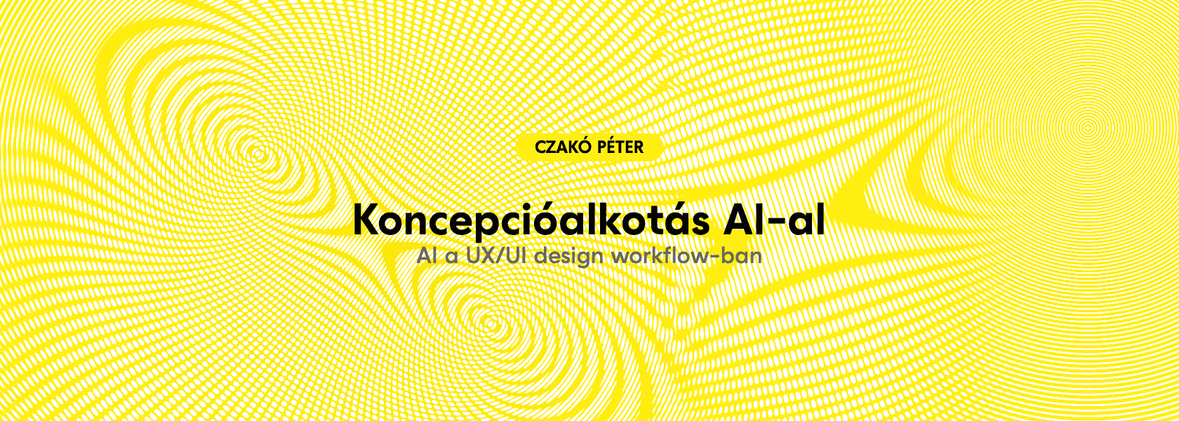 Koncepcióalkotás AI-al - Czakó Péter - yellow MEET 149