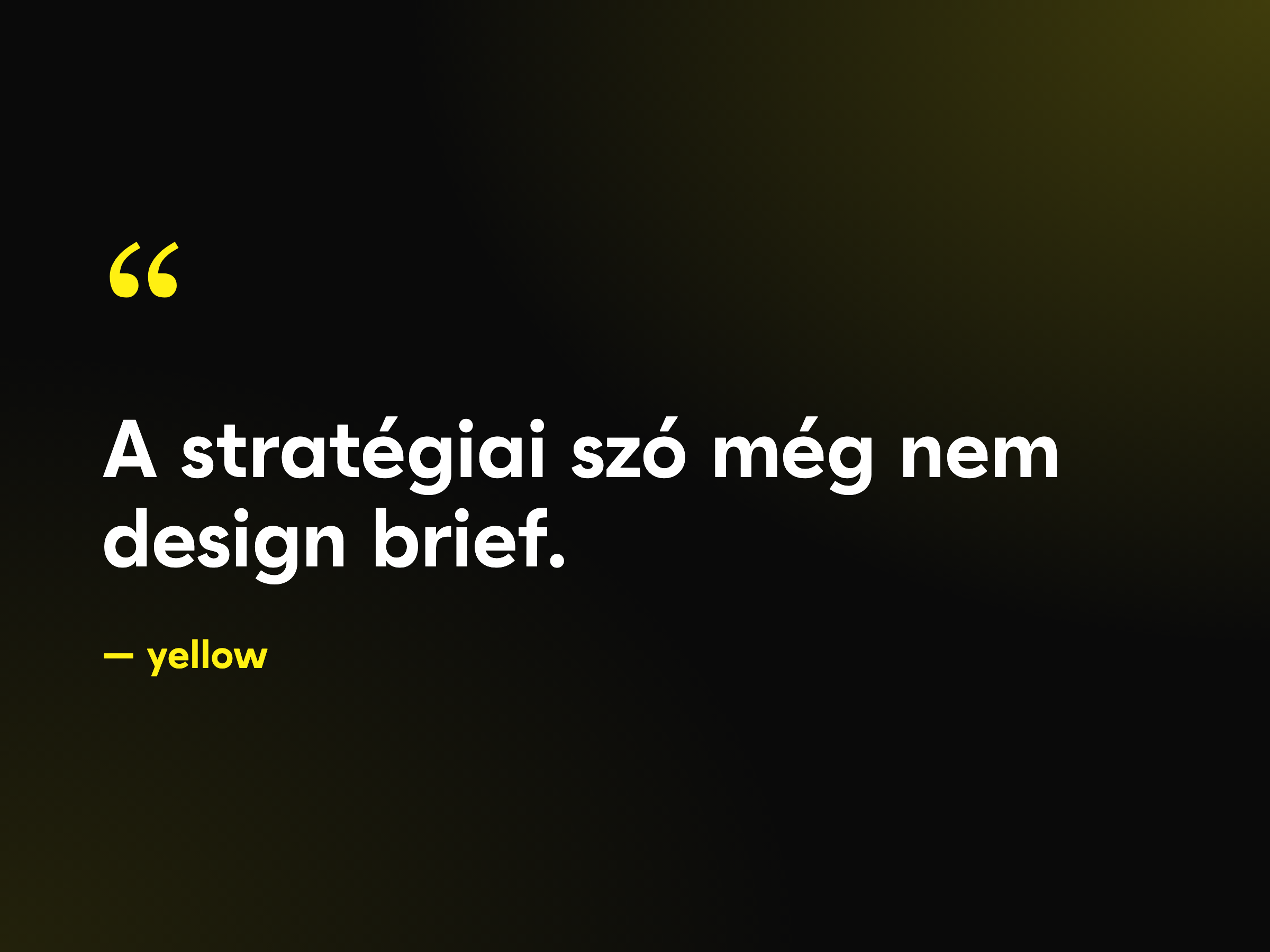 A stratégiai szó még nem design brief